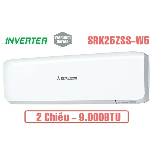 Điều Hòa Mitsubishi Heavy 9000BTU 2 Chiều Inverter SRK/SRC25ZSS-W5